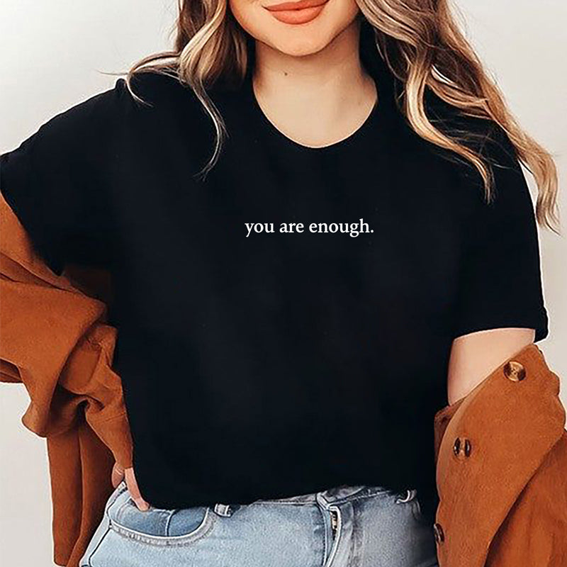 "You are Enough" T-Shirt